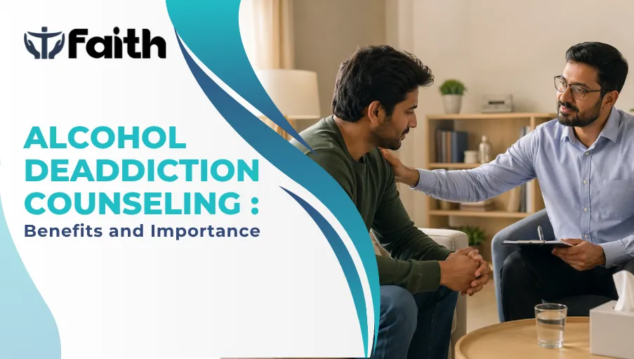 Faith Deaddiction - blog-Alcohol Deaddiction Counseling: Benefits & Importance - Best Nisha Nibarana Kendra