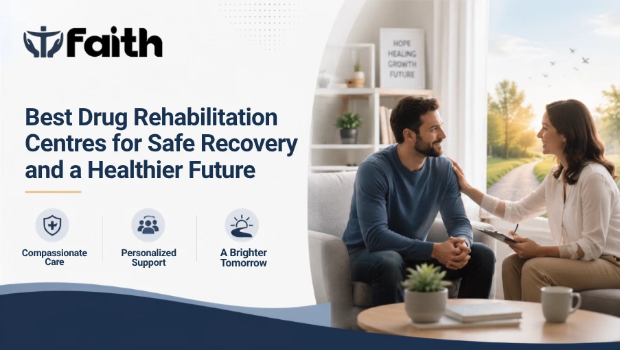 Faith Deaddiction - blog-Drug Rehabilitation Centres: Your Guide to Safe Recovery and a Healthier Future - Best Nisha Nibarana Kendra